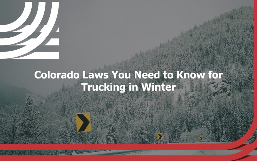 Colorado Laws You Need to Know for Trucking in Winter